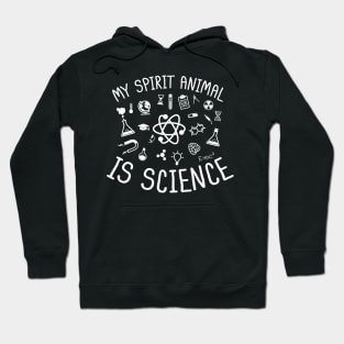 My Spirit Animal Is Science Hoodie